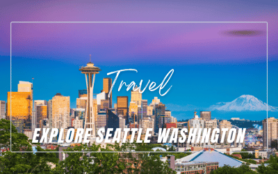 Things To Do In Seattle Washington – Recommended Sightseeing